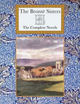 Brontë Sisters: The Complete Novels