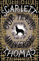 Our Tragic Universe
