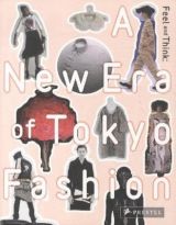 Feel and Think: A New Era of Tokyo Fashion