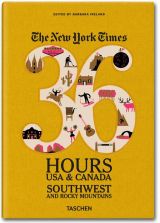 The NY Times 36 Hours USA & Canada: Southwest & Rocky Mountains