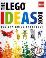 The LEGO Ideas Book: You Can Build Anything!