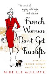 French Women Don't Get Facelifts