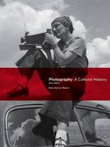 Photography: A Cultural History (Fourth Edition)