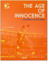 The Age of Innocence Football in the 1970s (bazar)