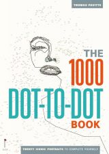 The 1000 Dot-to-Dot Book: Twenty Iconic Portraits to Complete Yourself