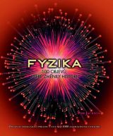 Fyzika - 100 objevů, které změnily historii