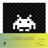 Push > Start - The Art of Video Games (+ vinyl)