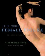 The Nude Female Figure: A Visual Reference for the Artist