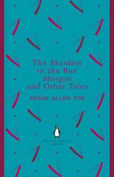 The Murders in the Rue Morgue and Other Tales