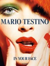 Mario Testino. In Your Face