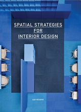 Spatial Strategies for Interior Design