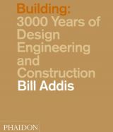 Building: 3,000 Years of Design, Engineering, and Construction 