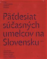 Päťdesiat súčasných umelcov na Slovensku (bazar)
