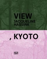 Jacqueline Hassink: View, Kyoto