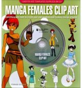 Manga Females: Clip Art: Everything You Need to Create Your Own Professional-Looking Manga Artwork