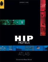 Hip Hotels: Atlas