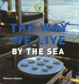 The Way We Live: By the Sea