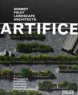 Artifice: Dermot Foley Landscape Architects