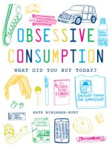 Obsessive Consumption: What Did You Buy Today?