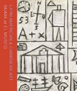 Latin American and Caribbean Art: MoMA at El Museo