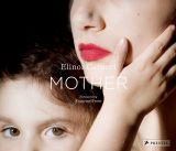 Elinor Carucci: Mother