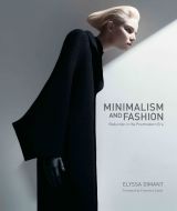 Minimalism and Fashion: Reduction in the Postmodern Era