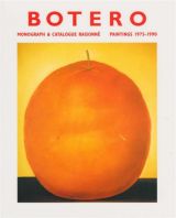 Botero - Monograph & Catalogue Raisonne Paintings 1975 - 1990