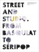 Street and Studio: From Basquiat to Seripop