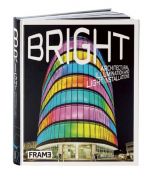Bright: Architectural Illumination and Light Installations