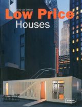 Low Price Houses: Starter Homes, Minimal Houses, Emergency Accommodation