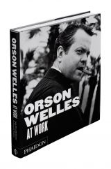 Orson Welles at Work