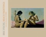 Eric Fischl: Beach Paintings