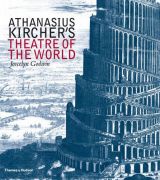 Athanasius Kircher's Theatre of the World