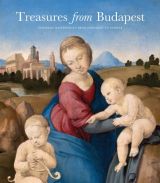 Treasures from Budapest: European Masterpieces from Leonardo to Schiele