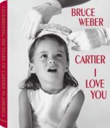 Bruce Weber: Cartier I Love You (bazar)
