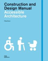 Accessible Architecture (Construction and Design Manual) 