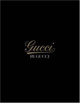 Gucci by Gucci: 85 Years of Gucci