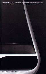 Architecture of Zaha Hadid in Photography by Helene Binet