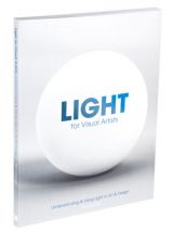 Light for Visual Artists: Understanding & Using Light in Art & Design