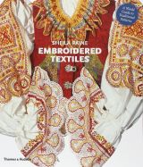 Embroidered Textiles: A World Guide to Traditional Patterns