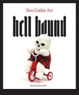 Hell Bound: New Gothic Art