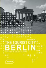 The Tourist City Berlin: Tourism and Architecture