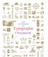 The Little Book of Typographic Ornament