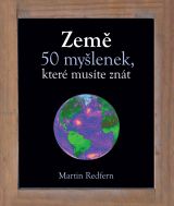 Země - 50 myšlenek, které musíte znát