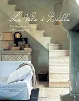 La Vita e Bella: The Elegant Art of Living in the Italian Style (bazar)