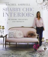 Rachel Ashwell's Shabby Chic Interiors