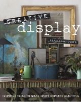 Creative Display: Inspiring Ideas to Make Every Surface Beautiful