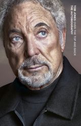 Tom Jones: Over the Top and Back (The Autobiography)