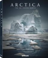 Sebastian Copeland: Arctica - The Vanishing North