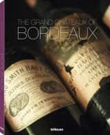 The Grand Chateaux of Bordeaux